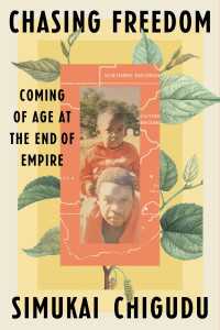 Chasing Freedom : Coming of Age at the End of Empire
