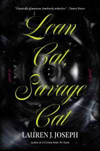 Lean Cat, Savage Cat : A Novel