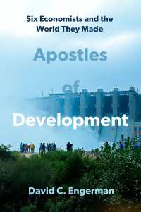 Apostles of Development : Six Economists and the World They Made