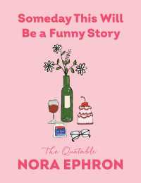 Someday This Will Be a Funny Story : The Quotable Nora Ephron