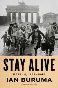 Stay Alive : Berlin, 1939-1945