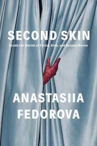 Second Skin : Inside the Worlds of Fetish, Kink, and Deviant Desire