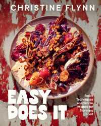 Easy Does It : Smart Techniques and Simple Recipes for Stunning Food