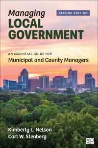 Managing Local Government : An Essential Guide for Municipal and County Managers（Second Edition）