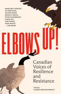 Elbows Up! : Canadian Voices of Resilience and Resistance