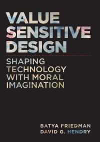 価値に敏感なデザイン（第２版）<br>Value Sensitive Design, second edition : Shaping Technology with Moral Imagination