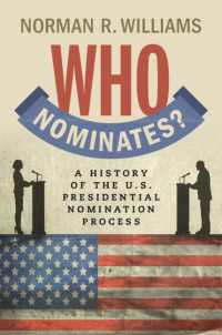 アメリカ大統領候補指名プロセスの歴史<br>Who Nominates? : A History of the U.S. Presidential Nomination Process