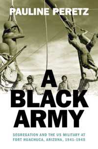A Black Army : Segregation and the US Military at Fort Huachuca, Arizona, 1941–1945