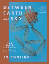 Between Earth and Sky : 100 Days of Deep Looking in the Place of the Dead