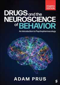 Drugs and the Neuroscience of Behavior : An Introduction to Psychopharmacology（Fourth Edition）