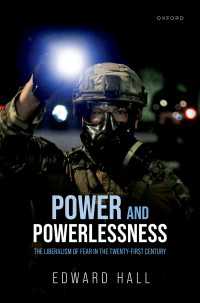 Power and Powerlessness : The Liberalism of Fear in the Twenty-First Century