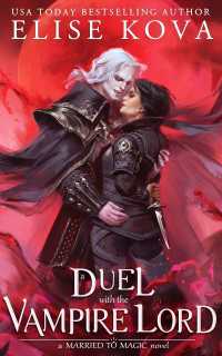 A Duel with the Vampire Lord : A Standalone Fantasy Romance
