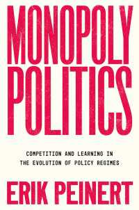 Monopoly Politics : Competition and Learning in the Evolution of Policy Regimes