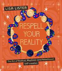 Respell Your Reality : The Art of Radical, Rhythmic (and Rebellious!) Self-creation