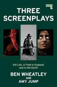 Three Screenplays : Kill List, A Field in England, and In the Earth