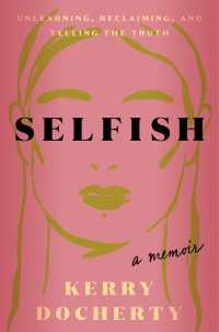 Selfish : Unlearning, Reclaiming, and Telling the Truth