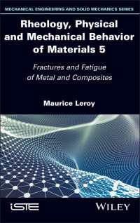 Rheology, Physical and Mechanical Behavior of Materials, Volume 5 : Fractures and Fatigue of Metal and Composites