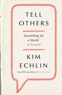 Tell Others : Storytelling for a World in Turmoil