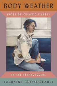 Body Weather : Notes on Chronic Illness in the Anthropocene