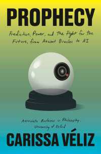 Prophecy : Prediction, Power, and the Fight for the Future, from Ancient Oracles to AI