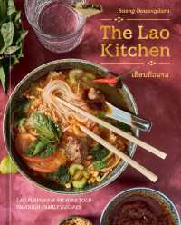 The Lao Kitchen : Lao Flavors and Stories Told Through Family Recipes