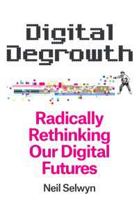 デジタル脱成長論：デジタル社会の未来のラディカルな再考<br>Digital Degrowth : Radically Rethinking our Digital Futures