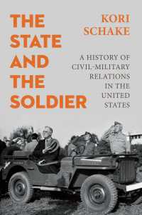 アメリカ政軍関係史<br>The State and the Soldier : A History of Civil-Military Relations in the United States