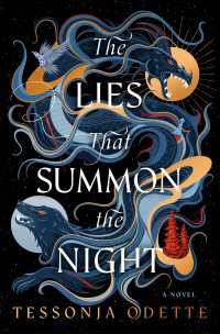 The Lies that Summon the Night : A Novel