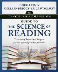 The Teach Like a Champion Guide to the Science of Reading : Translating Research to Reignite Joy and Meaning in the Classroom