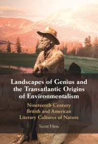 Landscapes of Genius and the Transatlantic Origins of Environmentalism : Nineteenth-Century British and American Literary Cultures of Nature
