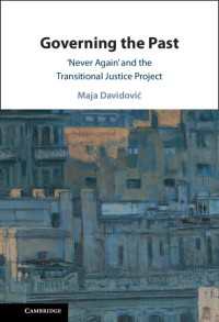 Governing the Past : ‘Never Again' and the Transitional Justice Project