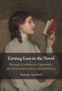 Getting Lost in the Novel : Strategic Confusion in Eighteenth- and Nineteenth-Century British Fiction