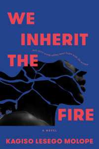 We Inherit the Fire : A Novel