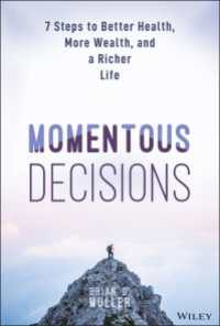 Momentous Decisions : 7 Steps to Better Health, More Wealth, and a Richer Life