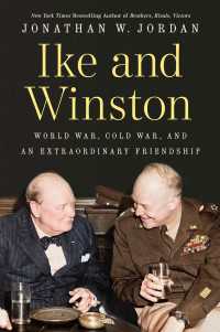 Ike and Winston : World War, Cold War, and an Extraordinary Friendship