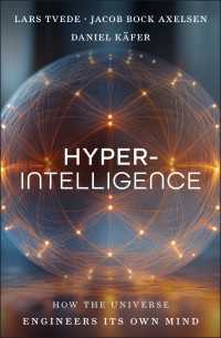 Hyperintelligence : How the Universe Engineers Its Own Mind