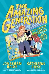 The Amazing Generation : Your Guide to Fun and Freedom in a Screen-Filled World