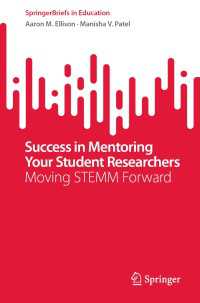 Success in Mentoring Your Student Researchers〈1st ed. 2022〉 : Moving STEMM Forward