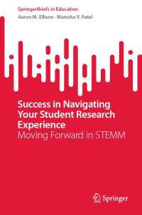 Success in Navigating Your Student Research Experience〈1st ed. 2022〉 : Moving Forward in STEMM