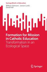 Formation for Mission in Catholic Education〈1st ed. 2022〉 : Transformation in an Ecological Space