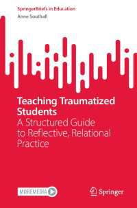 Teaching Traumatized Students : A Structured Guide to Reflective, Relational Practice
