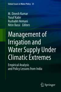 Management of Irrigation and Water Supply Under Climatic Extremes : Empirical Analysis and Policy Lessons from India