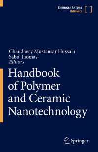 ポリマー＆セラミック・ナノ技術ハンドブック<br>Handbook of Polymer and Ceramic Nanotechnology〈1st ed. 2021〉