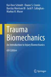 外傷のバイオメカニクス（テキスト・第６版）<br>Trauma Biomechanics〈Sixth Edition 2025〉 : An Introduction to Injury Biomechanics（6）