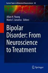 双極性障害：神経科学から治療まで<br>Bipolar Disorder: From Neuroscience to Treatment〈1st ed. 2021〉