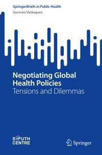 Negotiating Global Health Policies : Tensions and Dilemmas
