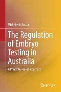 The Regulation of Embryo Testing in Australia : A Principles-based Approach