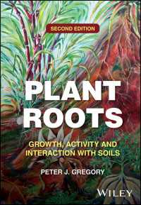 植物の根：成長、活動、土壌との相互作用（第２版）<br>Plant Roots : Growth, Activity and Interaction with Soils（2）