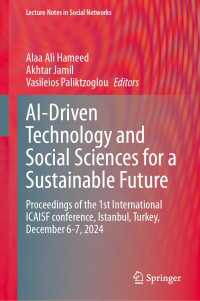 AI-Driven Technology and Social Sciences for a Sustainable Future : Proceedings of the 1st International ICAISF conference, Istanbul, Turkey, December 6-7, 2024