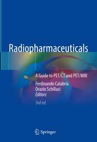 Radiopharmaceuticals〈Third Edition 2024〉 : A Guide to PET/CT and PET/MRI（3）